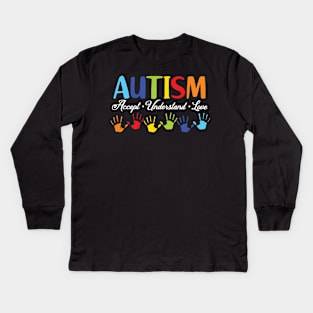 Accept Understand Love Autism Awareness Kids Long Sleeve T-Shirt